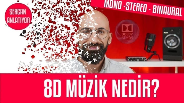 8D Müzik Nedir? 8 Boyutlu Müzik Yapmak (Mono, Stereo, Binaural Kayıtlar)